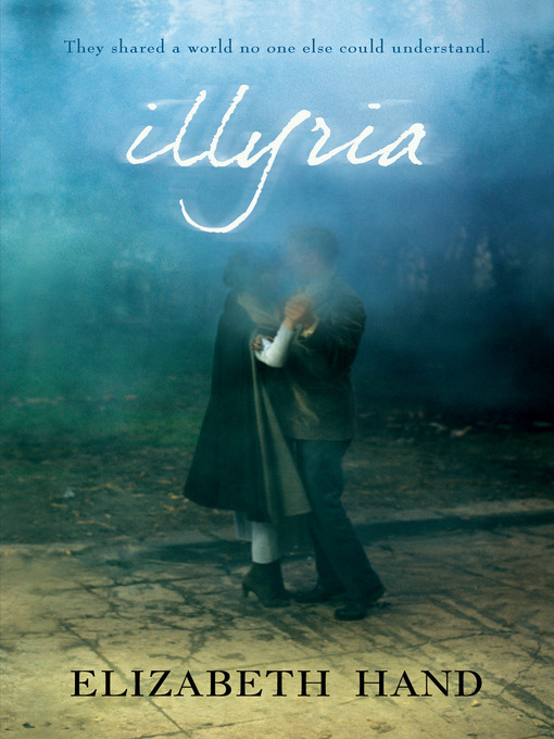 Title details for Illyria by Elizabeth Hand - Available